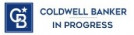 COLDWELL BANKER - In Progress