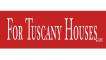 FOR TUSCANY HOUSES