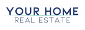 YOUR HOME - Real Estate
