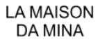 la maison da mina