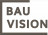 Bauvision