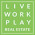 Live Work Play  Real Estate