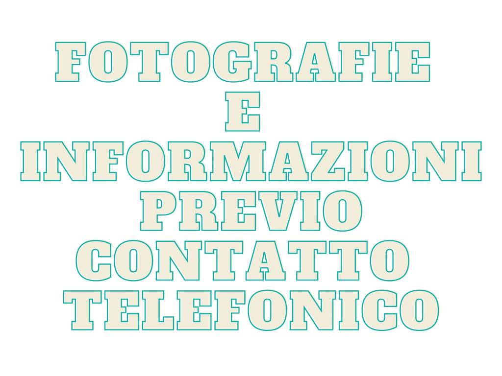 FOTOGRAFIE E INFORMAZIONI PREVIO CONTATTO TELEFONI